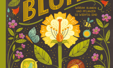 Rachel Ignotofsky – Das Wunder einer Blume